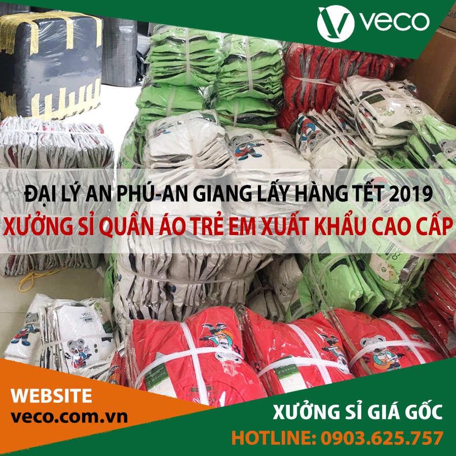 Nhà phân phối An Giang nhập hàng Tết 2019 tại xưởng sản xuất sỉ quần áo trẻ em xuất khẩu cao cấp VECO